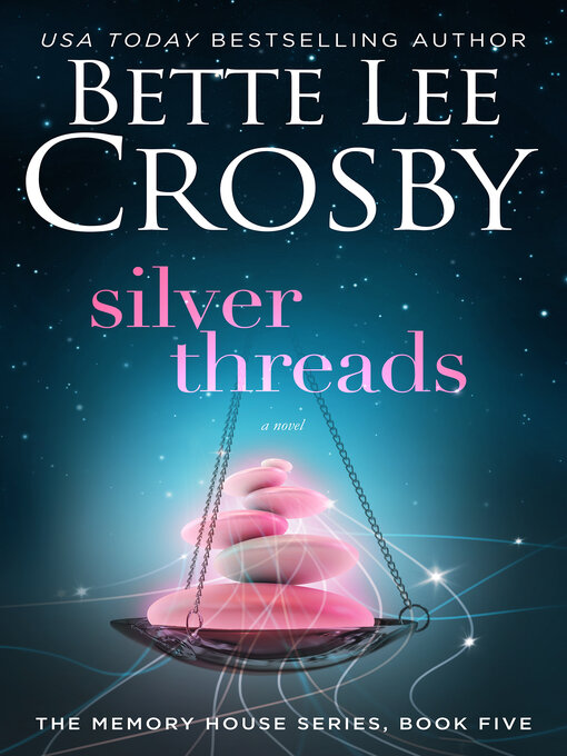 Title details for Silver Threads by Bette Lee Crosby - Available